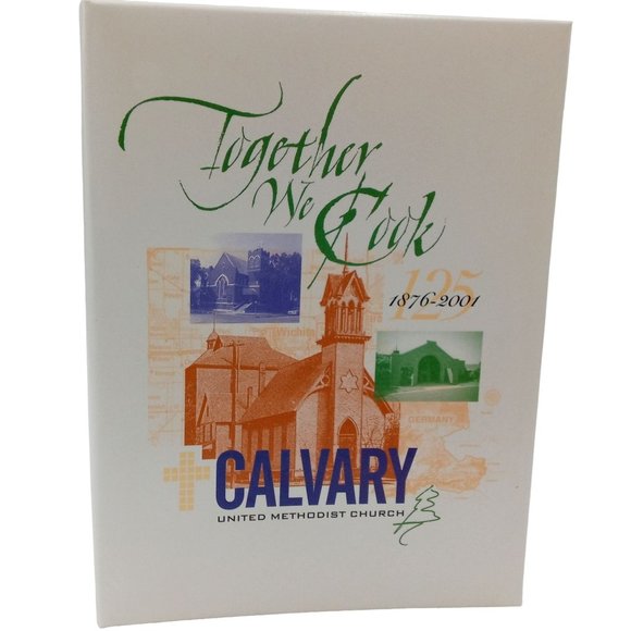 Together We Cook Cookbook Calvary United Methodist Church Recipe Book 2001 - Picture 1 of 13